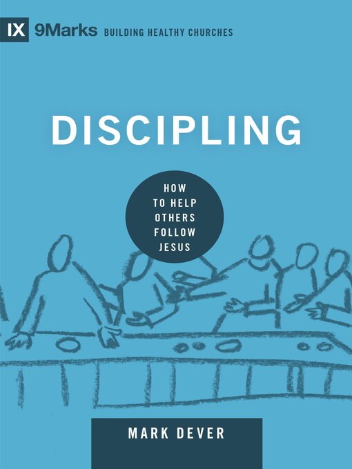 Title details for Discipling by Mark Dever - Wait list